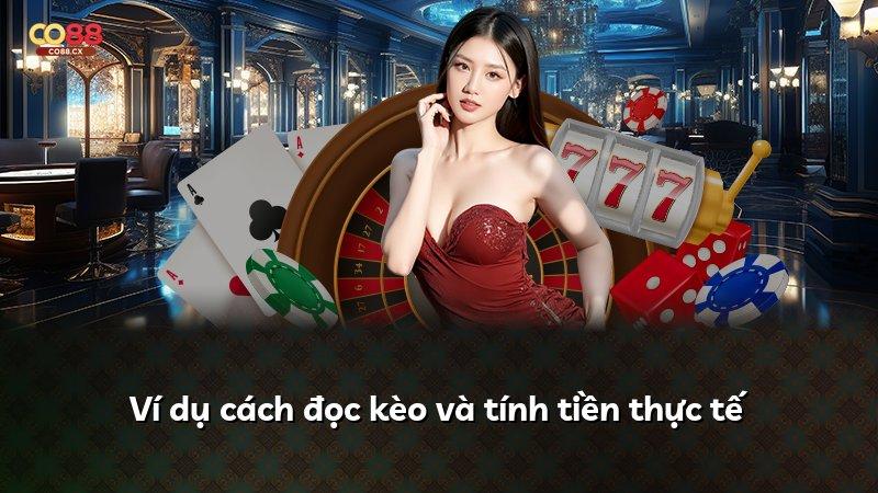 Ví dụ cách đọc kèo và tính tiền thực tế